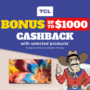 Up to $1000 Cashback on selected TCL TVs