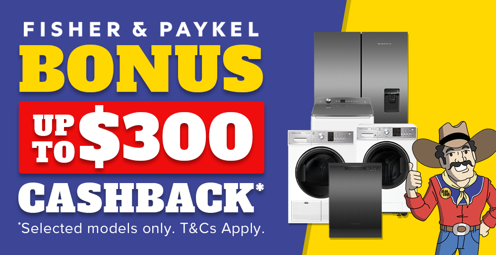 Up to $300 Cashback on Select Fisher & Paykel Appliances