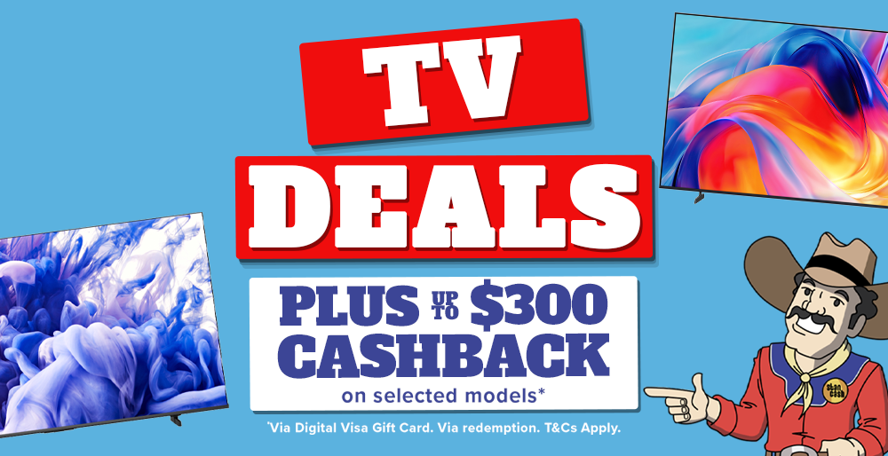 TV & Tech Deals Plus Up to $300 Cashback*