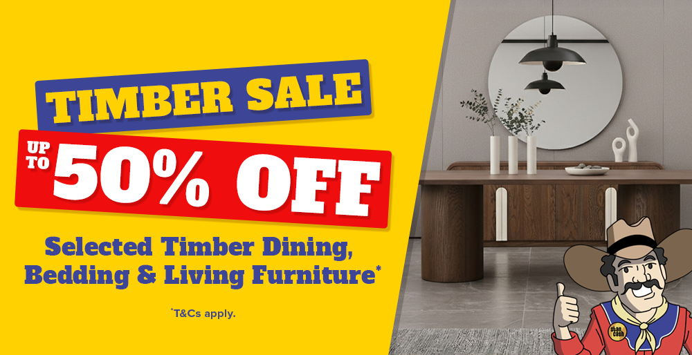 Up to 50% off Timber Furniture & Bedding Ranges