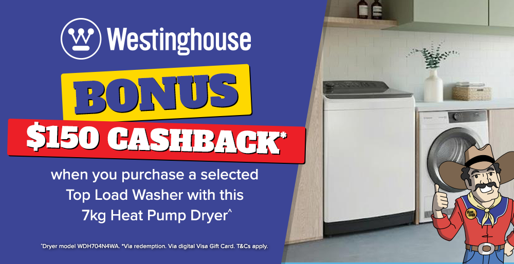 Get $150 Cashback* on Select Westinghouse Washer Dryer Pairs